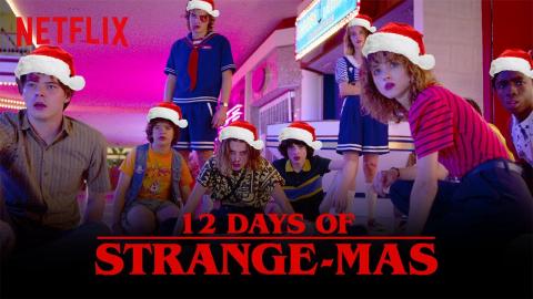 The Twelve Days of Strange-mas | Stranger Things | Netflix