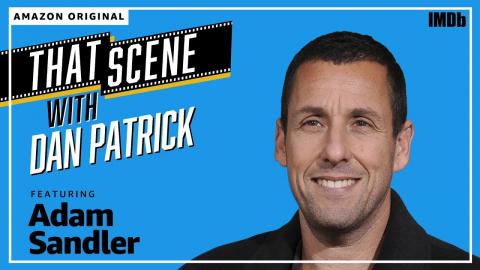 Introducing “That Scene with Dan Patrick” - featuring Adam Sandler