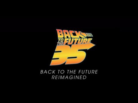 Back to the Future: Reimagined (35th Anniversary Celebration)