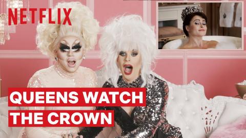 Drag Queens Trixie Mattel & Katya React to The Crown | I Like to Watch | Netflix