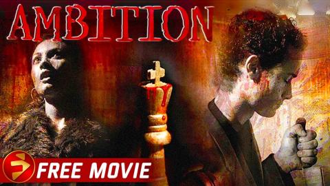 AMBITION | Mystery Thriller | Matthew Rutherford, Luke Roberts, Alex Childs | Free Movie