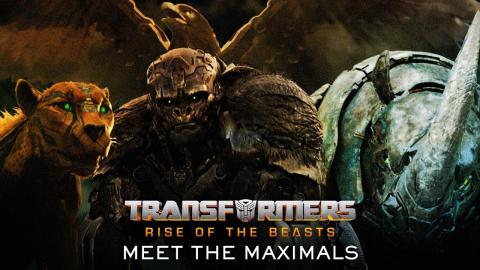 Transformers: Rise of the Beasts | "Meet the Maximals" Featurette
