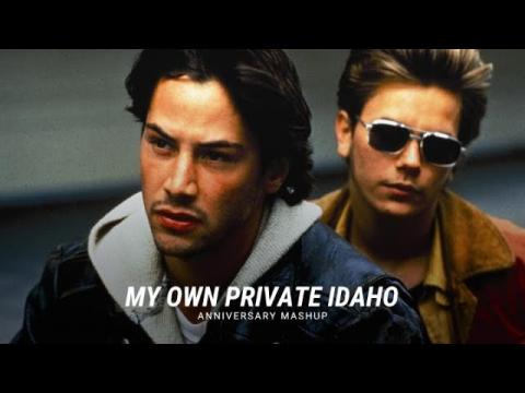 'My Own Private Idaho' | Anniversary Mashup