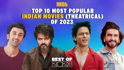 Top 10 Most Popular Indian Movies (Theatrical) in 2023