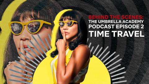 The Umbrella Academy: Time Travel and Race | Podcast | Netflix