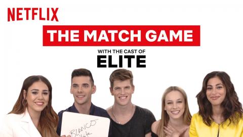 The Cast of Elite Play The Match Game | Elite | Netflix