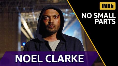 Noel Clarke's Roles Before Doctor Who & Bulletproof | IMDb NO SMALL PARTS