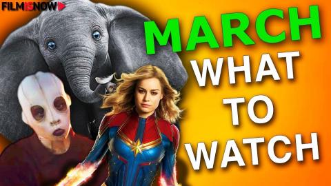 BEST UPCOMING MARCH MOVIE RELEASES YOU CAN'T MISS