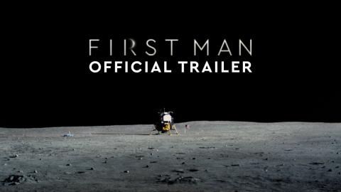 First Man - Official Trailer #3 [HD]