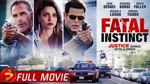 FATAL INSTINCT | Full Action Crime Thriller Movie | Ivan Sergei, Richard Burgi, Drew Fuller