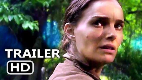 ANNIHILATION "People Are Gone" Trailer (2018) Natalie Portman Adventure Movie HD