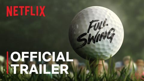 Full Swing | Official Trailer | Netflix