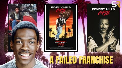 How Beverly Hills Cop Failed as a Franchise