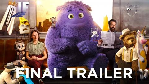 IF | Final Trailer (2024 Movie) - Ryan Reynolds, John Krasinski, Steve Carell