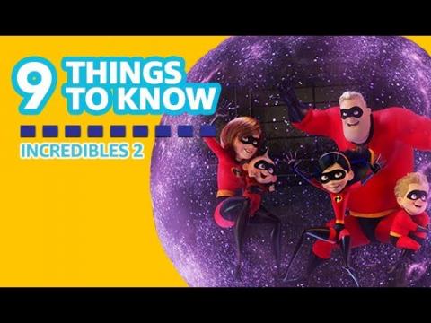 9 Things to Know About 'Incredibles 2'