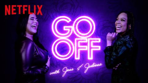 On My Block's Jessica Marie Garcia & Gentefied's Julissa Calderon Host New Show 'Go Off' | Netflix