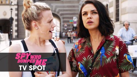 The Spy Who Dumped Me (2018) Official TV Spot “Comedy Dream Team” - Mila Kunis, Kate McKinnon