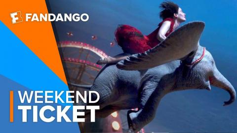 In Theaters Now: Dumbo | Weekend Ticket